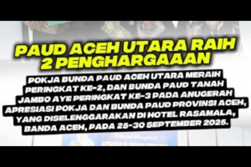Kabupaten Aceh Utara berhasil memborong dua penghargaan sekaligus pada ajang Anugerah Apresiasi Pokja dan Bunda PAUD Provinsi Aceh yang berlangsung di Hotel Rasamala, Banda Aceh, 28 –30 September 2025. dok. Pemkab Aceh Utara