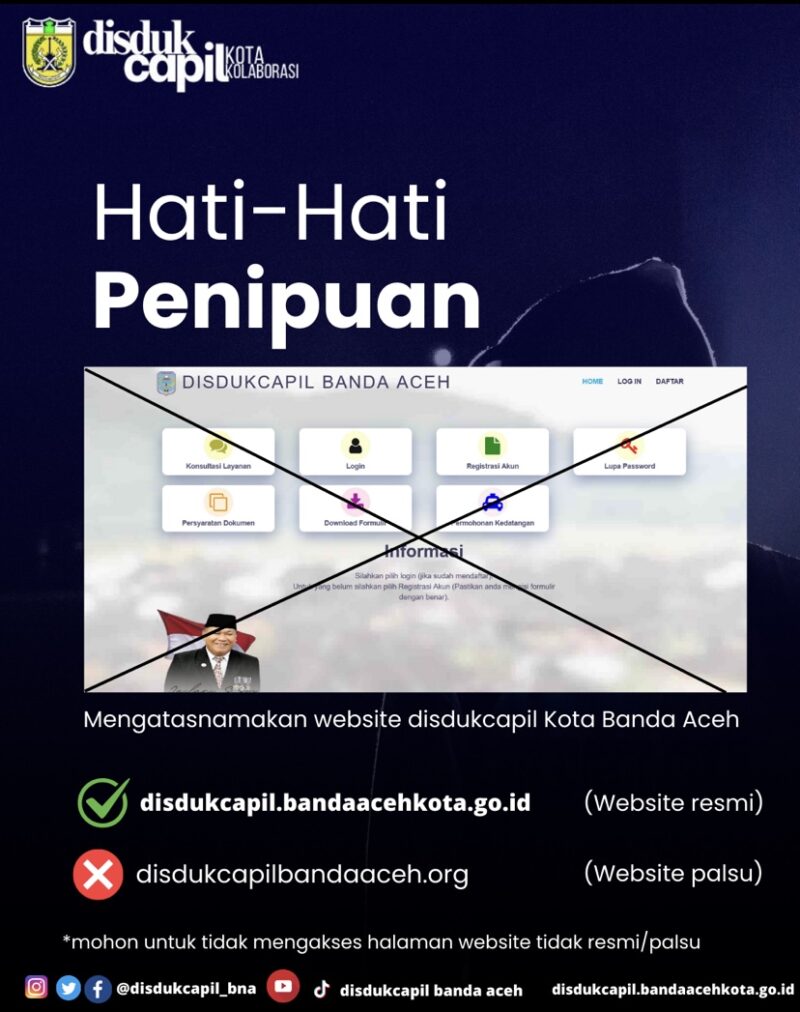 Disdukcapil Kota Banda Aceh mengimbau masyarakat agar waspada terhadap website palsu yang mengatasnamakan Disdukcapil Banda Aceh. Foto: Dok. Disdukcapil Kota Banda Aceh 