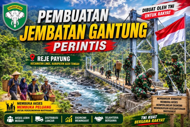 Keterangan Foto: Ilustrasi personel TNI bersama masyarakat dalam proses pembangunan jembatan gantung perintis di wilayah pedalaman.(Dok/Pendim Aceh Tengah)