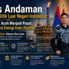 Alur pemanfaatan Gas Andaman oleh Rahmat Razi Aulia, ( Mahasiswa Megister Ilmu Politik Universitas Nasional Jakarta). Foto:Dok/ CM Razi